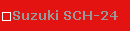 Suzuki SCH-24